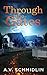 Through the Gates by A.V. Schmidlin Through the Gates by A.V. Schmidlin