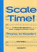 Scale Time! Grade 1 Piano: A step by step approach to scales, arpeggios and Broken chords
