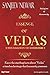 Essence of Vedas: Know the startling facts about “Vedas” – a timeless heritage that humanity possesses