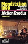 Mondstation 1999: Aktion Exodus Mondstation 1999: Aktion Exodus