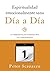 Espiritualidad emocionalmente sana - Día a día: Un peregrinar de cuarenta días con el Oficio Diario (Emotionally Healthy Spirituality) (Spanish Edition)