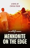 Mennonite on the Edge: An Unlikely Romance