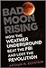 Bad Moon Rising: How the We...