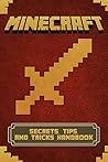 Minecraft Handbook: EPIC Tips, Secrets, and Tricks to become a Minecraft PRO (WITH PICTURES) Minecraft Handbook: EPIC Tips, Secrets, and Tricks to become a Minecraft PRO (WITH PICTURES)