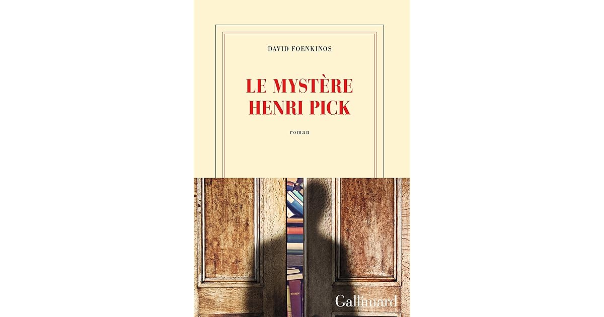 Le Mystère Henri Pick Fin Du Livre Le Mystère Henri Pick by David Foenkinos