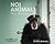 Noi Animali - We Animals