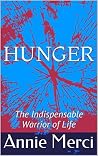 HUNGER: The Indispensable Warrior of Life HUNGER: The Indispensable Warrior of Life