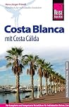 Reise Know-How Costa Blanca mit Costa Cálida: Reiseführer für individuelles Entdecken (German Edition) Reise Know-How Costa Blanca mit Costa Cálida: Reiseführer für individuelles Entdecken (German Edition)