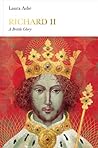 Richard II by Laura Ashe