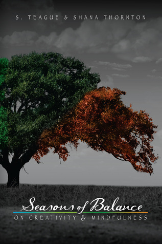 Seasons of Balance: On Creativity and Mindfulness (Paperback)