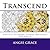 Transcend by Angie Grace