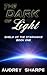 The Dark of Light (Shield of the Starhawke #1)