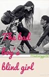 The bad boy's blind girl (The bad boy's blind girl, #1) The bad boy's blind girl (The bad boy's blind girl, #1)