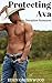 Protecting Ava: Domestic Discipline Romance (Ava and William Book 2)