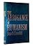 The Arrogance of Humanism