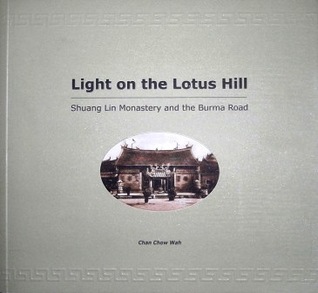 Light on the Lotus Hill: Shuang Lin Monastery and the Burma Road