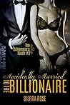 Accidentally Married To The Billionaire (The Billionaire's Touch #3)