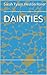 Dainties