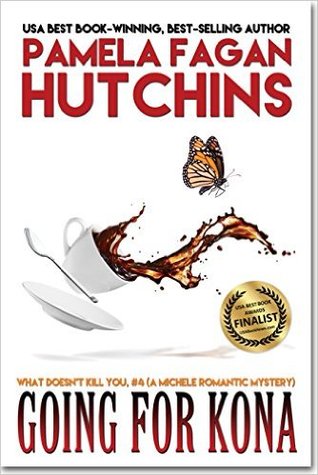 Going for Kona (What Doesn't Kill You #4; Michele #1)