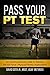 Pass Your PT Test by David Soto Jr.