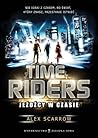 Time Riders. Jeźdźcy w czasie by Alex Scarrow