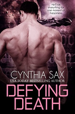 Defying Death (Cyborg Sizzle, #4)