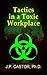 Tactics in a Toxic Workplace