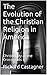 The Evolution of the Christian Religion in America (Evolution Series #7)