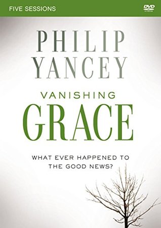 Vanishing Grace Video Study: Whatever Happened to the Good News?