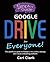 A Simpler Guide to Google Drive for Everyone: The unofficial guide to Google's free online storage and cloud computing platform (Simpler Guides)