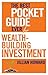 The Best Pocket Guide Ever for Wealth-building Investment