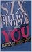 Six Billion People And You: A Guide to Meeting Your Mate In The Modern World