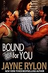 Bound For You
