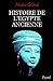 Histoire de l'Egypte ancienne (Biographies Historiques) (French Edition)