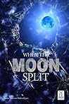 When The Moon Split
