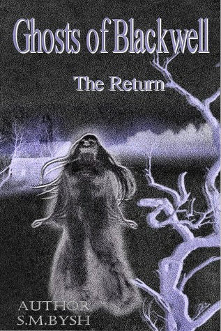 Ghosts of Blackwell The Return