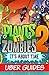 Plants Vs Zombies 2: Plants...