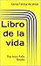 Libro de la vida (Spanish Edition)