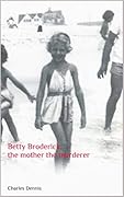 Betty Broderick, the mother the murderer