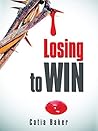 Losing to Win