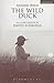 The Wild Duck by Henrik Ibsen