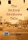 The Briley Brothers Tale