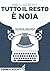 Tutto il resto è noia (Italian Edition)