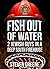 Fish Out of Water - 2 Jewish Guys in a Deep South Firehouse! by Steven Greene