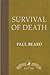 Survival of Death