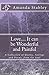 Love.... It can be Wonderful and Painful: A Collection of Quotes, Sayings, and Poems, from the Soul