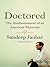 Doctored: The Disillusionment of an American Physician