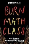 Burn Math Class: ...