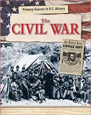 The Civil War (Primary Sources in U.S. History)