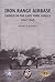 Iron Range Airbase: Carved in the Cape York Jungle 1942-1945